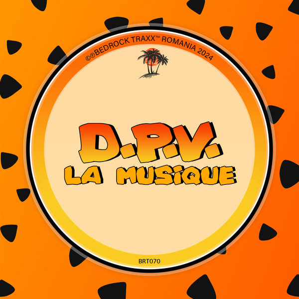 D.P.V. –  La Musique [Bedrock Traxx]