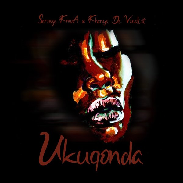 Scrooge KmoA, Khanya De Vocalist –  Ukuqonda [Echo Deep Music]