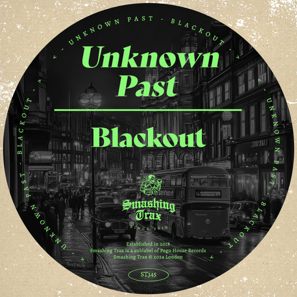 Unknown Past –  Blackout [Smashing Trax Records]