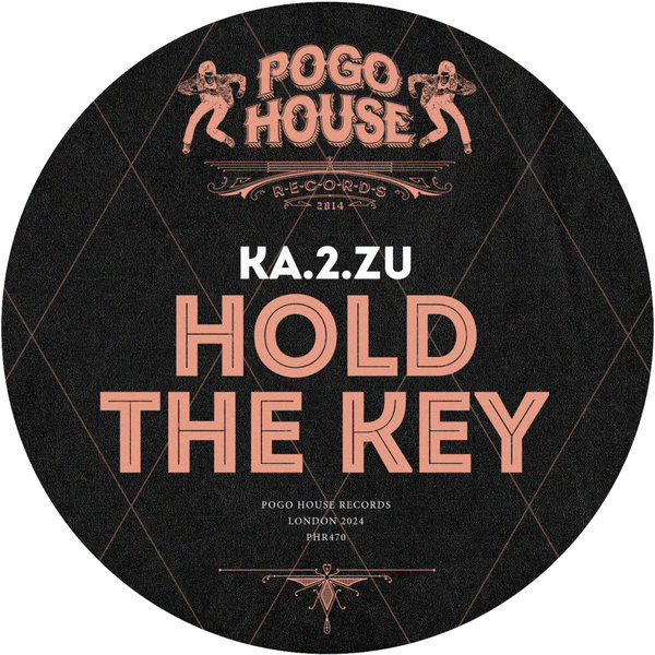 Ka.2.zU –  Hold The Key [Pogo House Records]