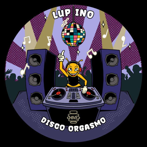 Lup Ino –  Disco Orgasmo [Hive Label]