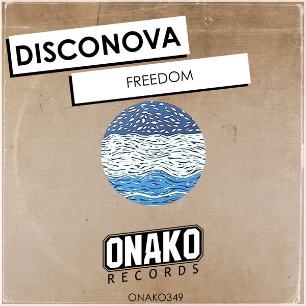 Disconova –  Freedom [Onako Records]