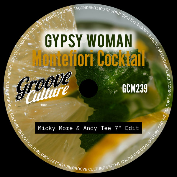 Montefiori Cocktail –  Gypsy Woman [Groove Culture]