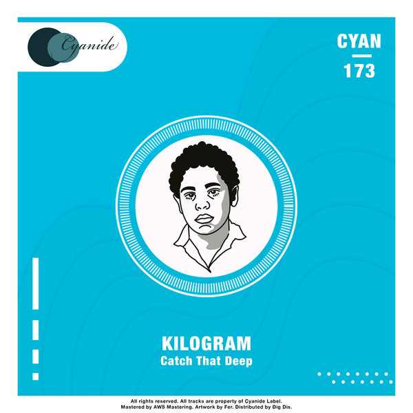 Kilogram – Catch That Deep [Cyanide]