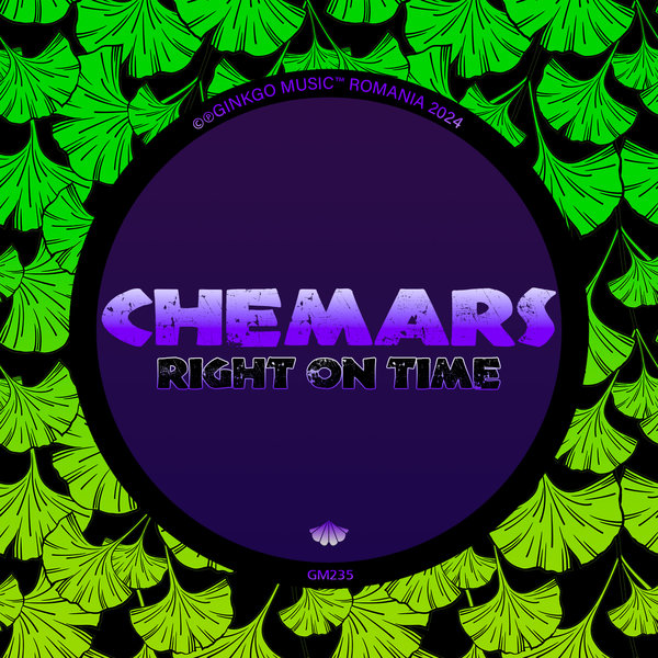 Chemars –  Right On Time [Ginkgo Music]