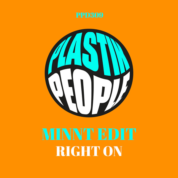 MiNNt Edit –  Right On [Plastik People Digital]