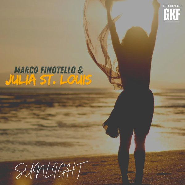 Marco Finotello, Julia St. Louis – Sunlight [Gotta Keep Faith]