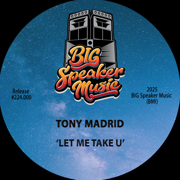 Tony Madrid – Let Me Take U [Big Speaker Music]