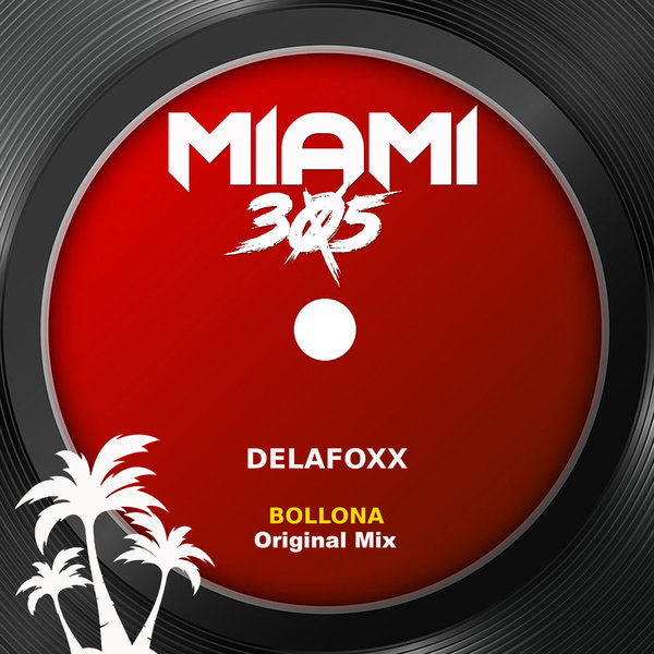 Delafoxx – Bollona (Original Mix) [Miami 305]