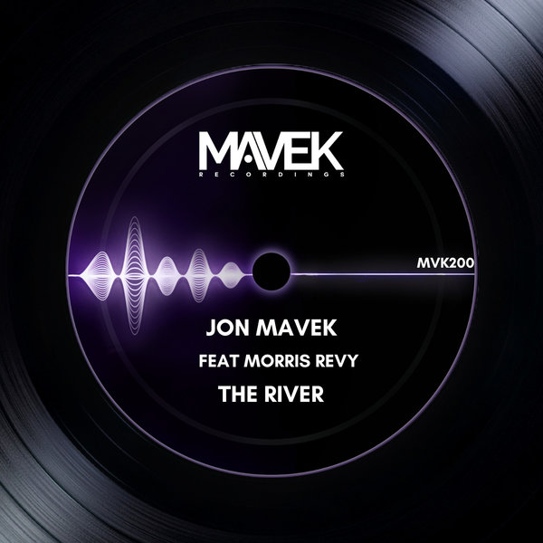 Jon Mavek, Morris Revy – The River [Mavek Recordings]