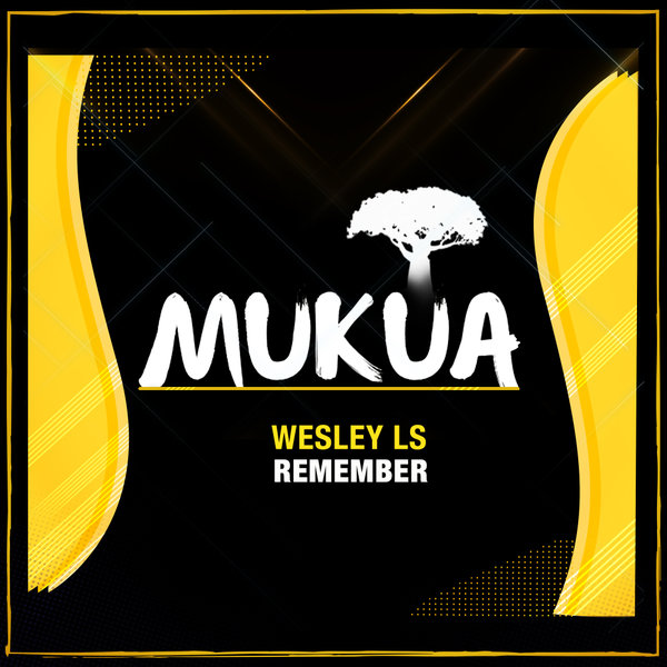 Wesley LS, Ivan Afro5 – Remember [Mukua]