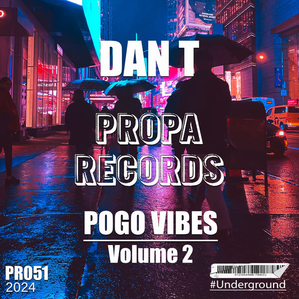 DAN T – Pogo Vibes, Vol. 2 [Propa Records]