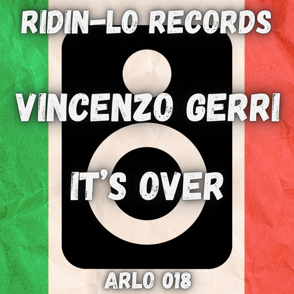 VINCENZO GERRI –  It&apos;s Over [RidinLo Records]