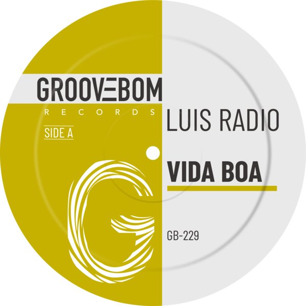 Luis Radio – Vida Boa [Groovebom Records]