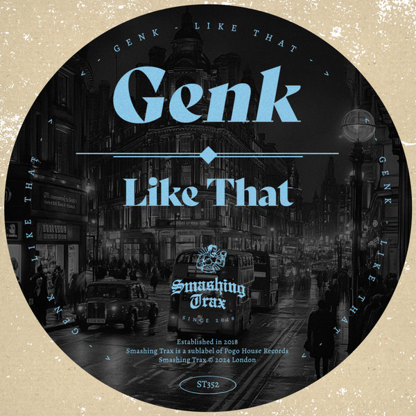 Genk – Like That [Smashing Trax Records]