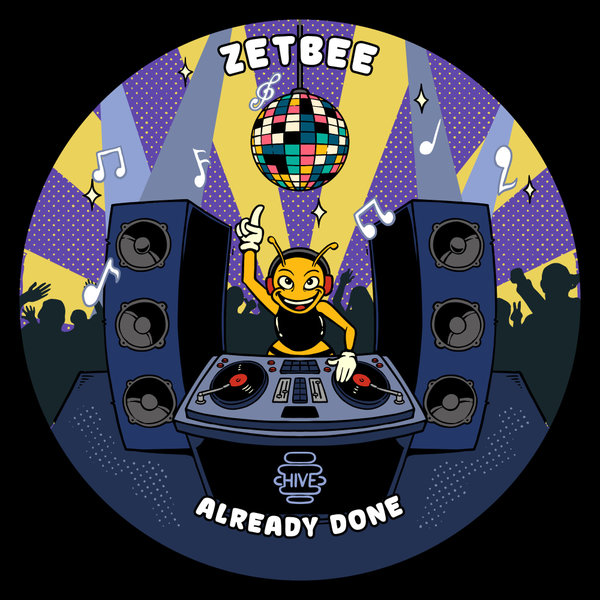 Zetbee – Already Done [Hive Label]