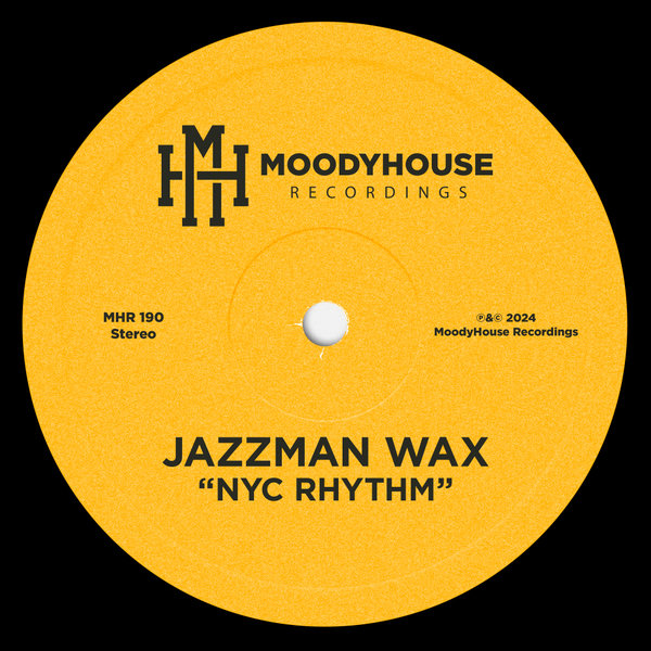 Jazzman Wax –  NYC Rhythm [MoodyHouse Recordings]