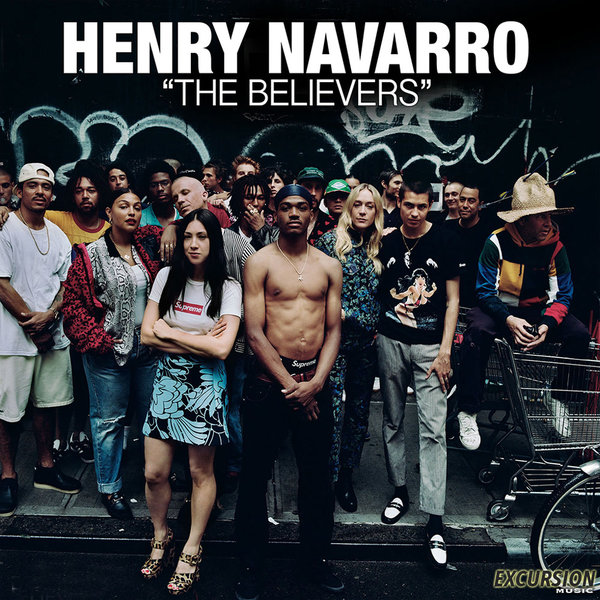 Henry Navarro – The Believers (Original Mix) [Excursion Music]