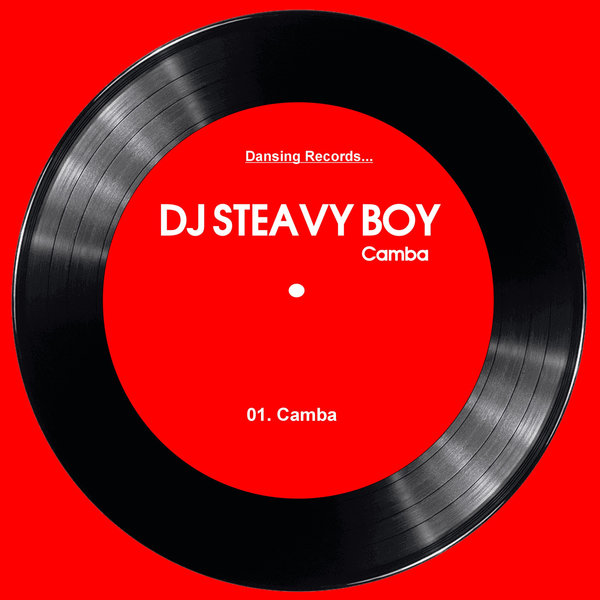 DJ Steavy Boy –  Camba [Dansing Records]