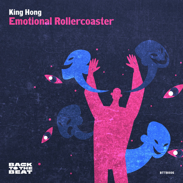 King Hong –  Emotional Rollercoaster [Back to the Beat]