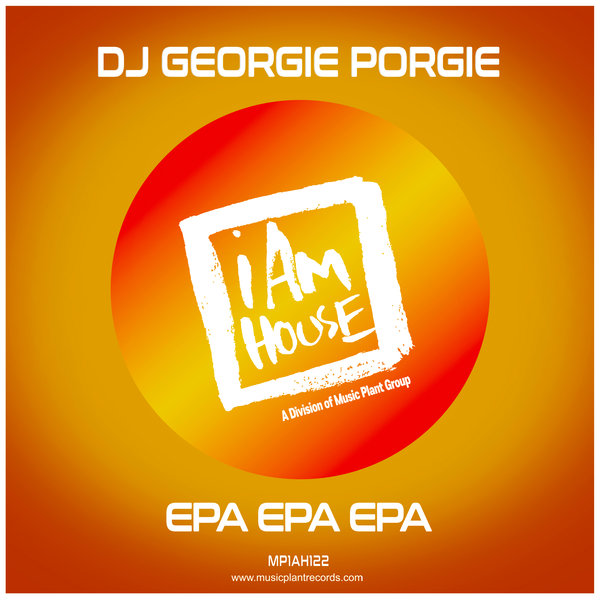 DJ Georgie Porgie –  EPA EPA EPA [i Am House]