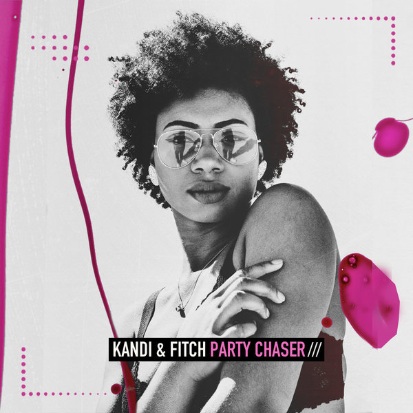 Kandi & Fitch –  Party Chaser [Beat Boutique (IT)]