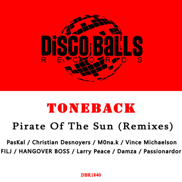 Toneback –  Pirate Of The Sun (Remixes) [Disco Balls Records]