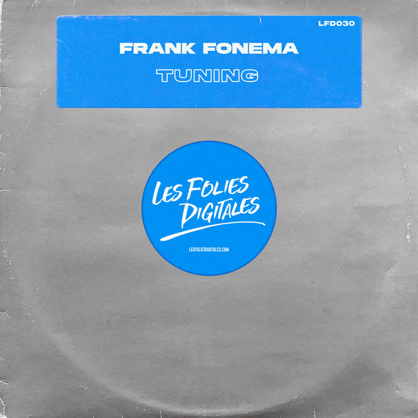 Frank Fonema –  Tuning [Les Folies Digitales]