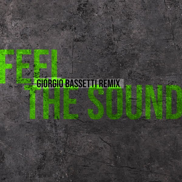 Mayas feat. S.A.N.E – Feel The Sound (Giorgio Bassetti Remix) [LOUD KREATIVE]