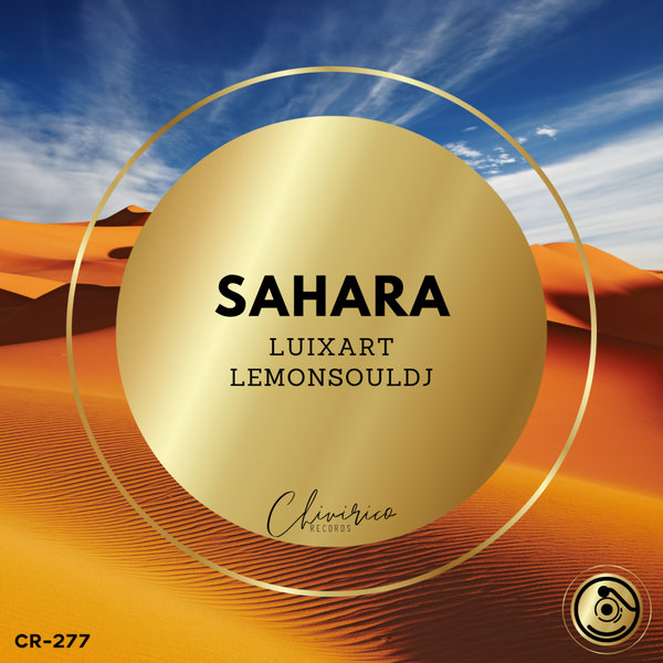 LuiXart, LemonSoulDj – Sahara [Chivirico Records]