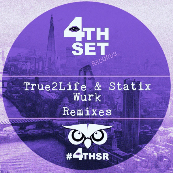 True2Life, Statix –  Wurk Remixes [4th Set Records]