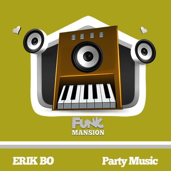 Erik Bo –  Party Music [Funk Mansion]