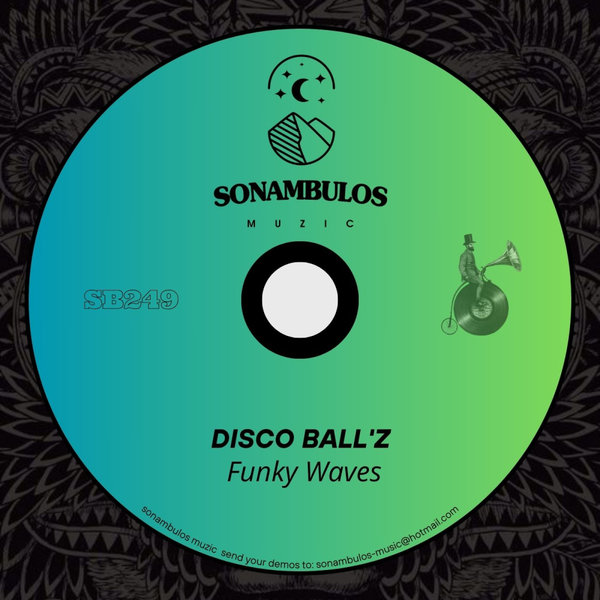 Disco Ball&apos;z –  Funky Waves [Sonambulos Muzic]