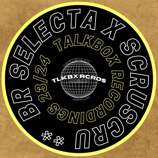 Scruscru, Br selecta –  Get My Gruv [Talkbox Recordings]