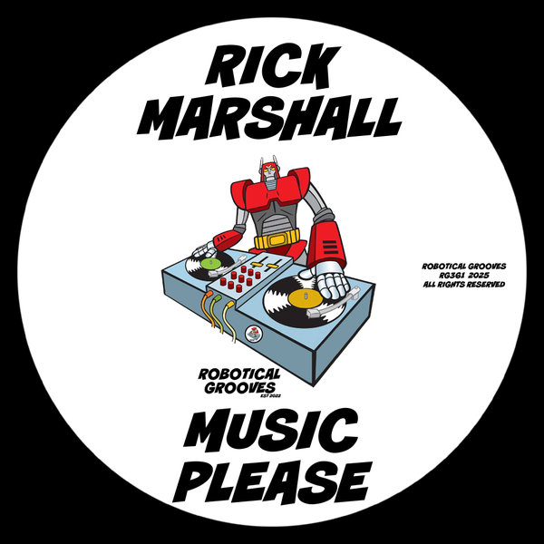 Rick Marshall – Music Please [Robotical Grooves]