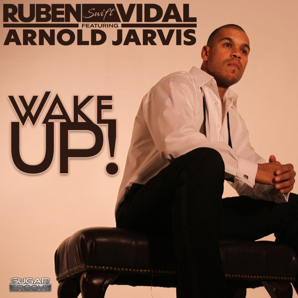 Ruben Vidal, Arnold Jarvis –  Wake up PT1 [Sugar Groove]