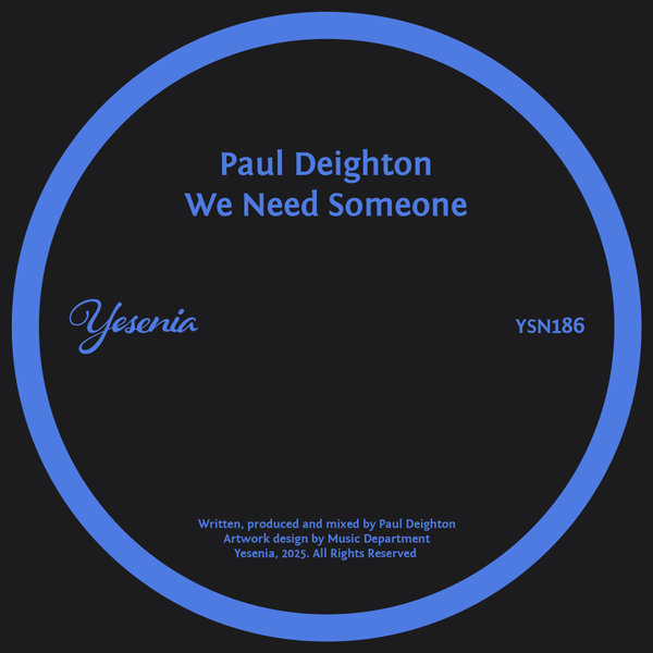 Paul Deighton – We Need Someone [Yesenia]