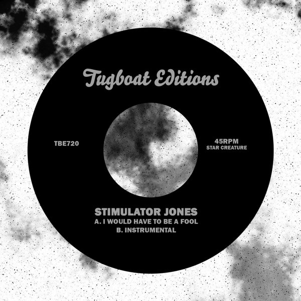 Stimulator Jones –  I Would Have To Be A Fool [Star Creature Universal Vibrations]