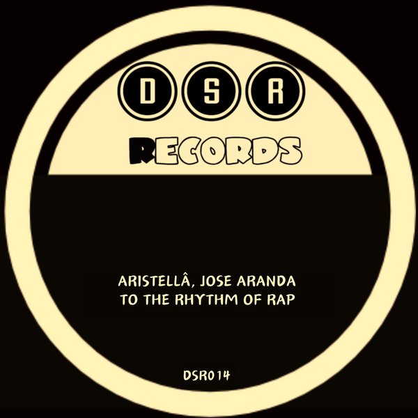 Aristellâ, Jose Aranda –  To the Rhythm of Rap [Disco Sounds Records]