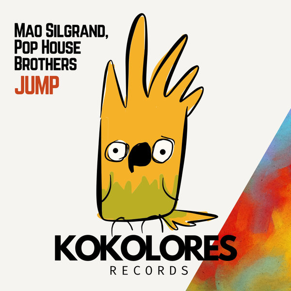 Mao Silgrand, Pop House Brothers –  JUMP [Kokolores Records]