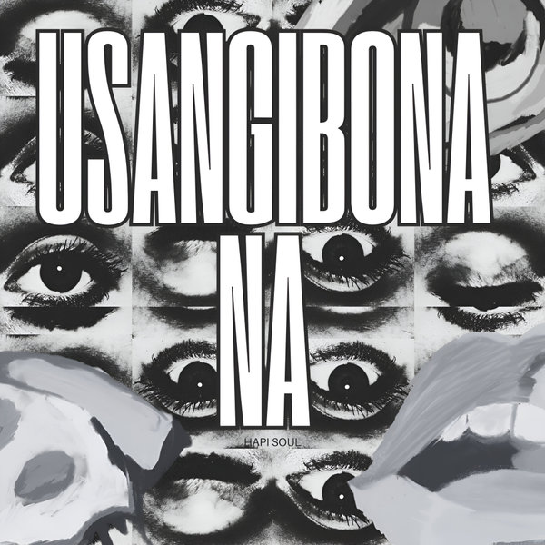 Hapi Soul –  Usangibona Na [MuziTanium Recordings]