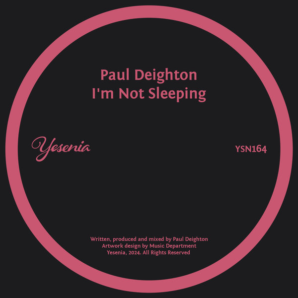 Paul Deighton –  I&apos;m Not Sleeping [Yesenia]