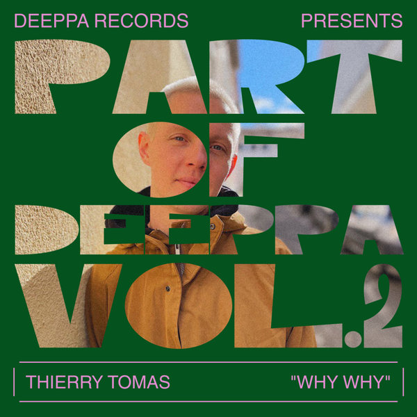 Thierry Tomas –  Why Why [Deeppa Records]