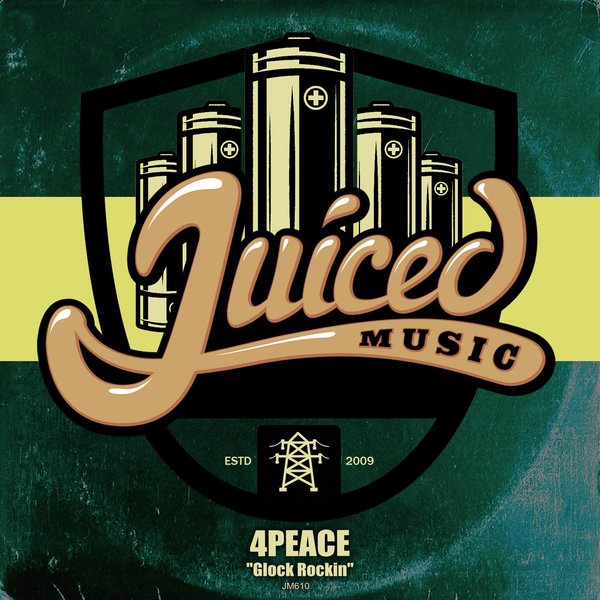 4Peace –  Glock Rockin&apos; [Juiced Music]