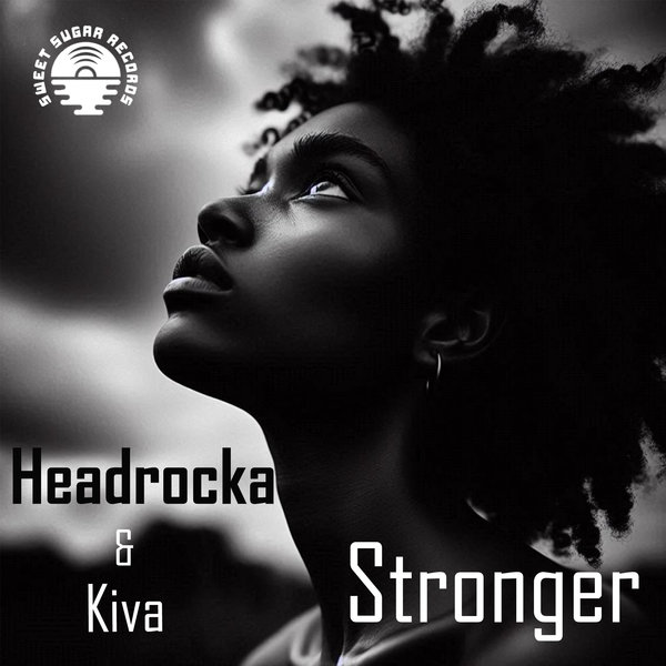 Headrocka, Kiva –  Stronger [Sweet Sugar Records]