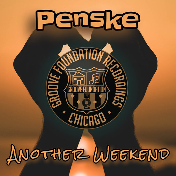 Penske –  Another Weekend [Groove Foundation Recordings]