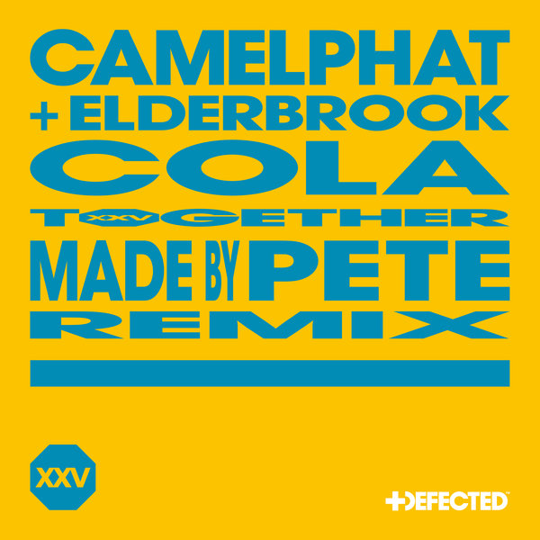 CamelPhat, Elderbrook – Cola (Made By Pete Extended Remix) [Defected]