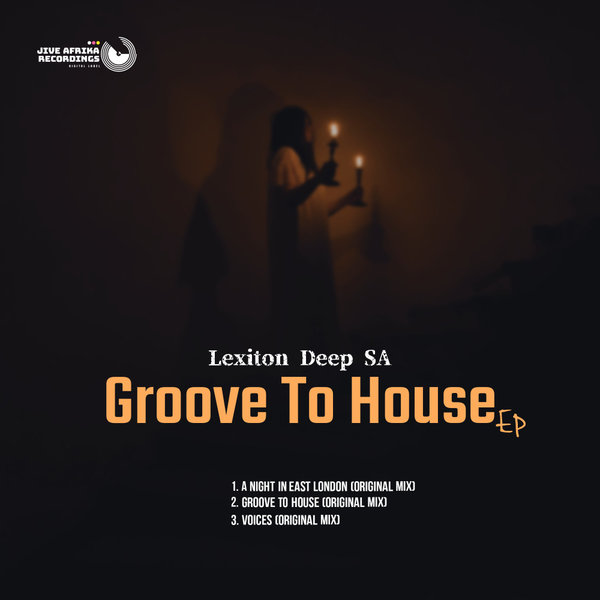 Lexiton Deep SA –  Groove To House [Jive Afrika Recordings]