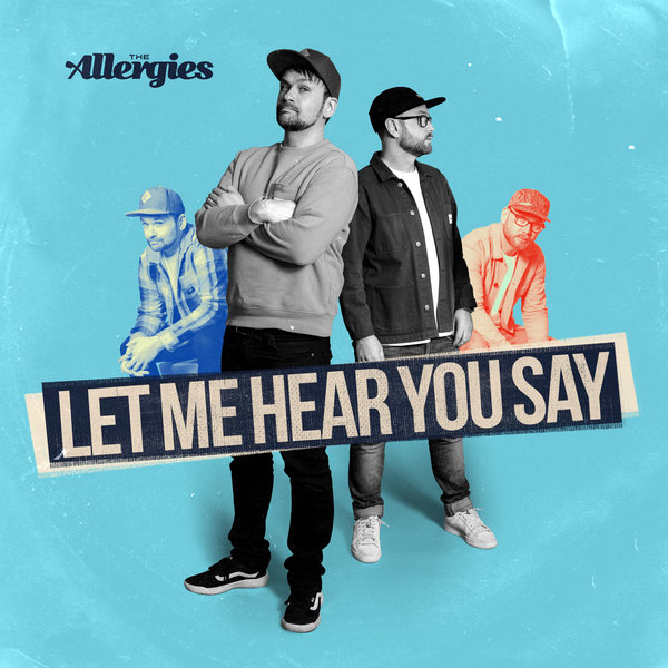 The Allergies –  Let Me Hear You Say [Jalapeno]