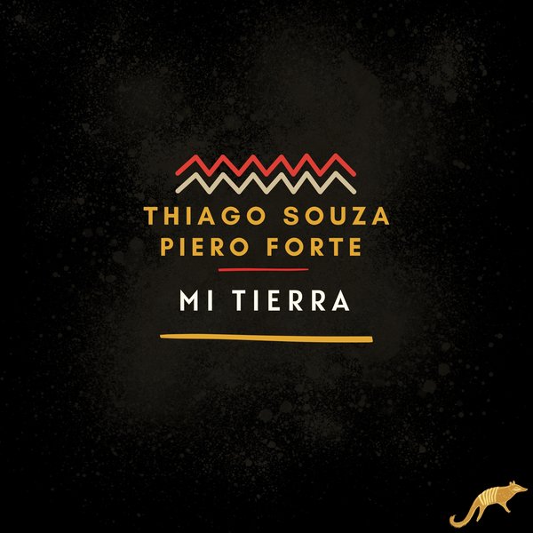 Thiago Souza, Piero Forte –  Mi Tierra [Afrotribe Records]